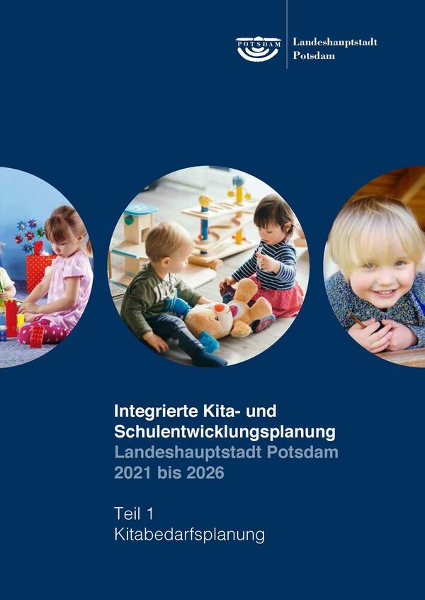 Integrierter Kita- und Schulentwicklungsplan Teil I 2021 - 2026 (© Landeshauptstadt Potsdam)